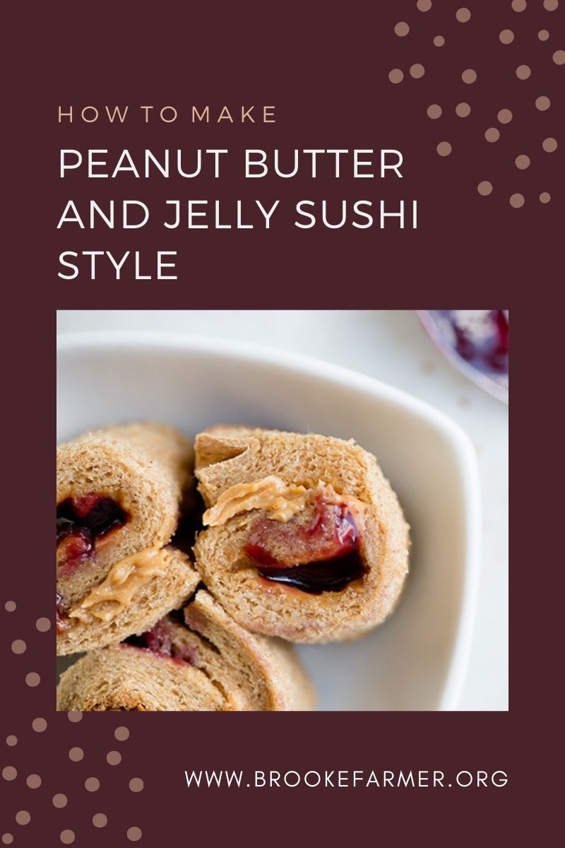 How to Make Peanut Butter and Jelly Sushi Style