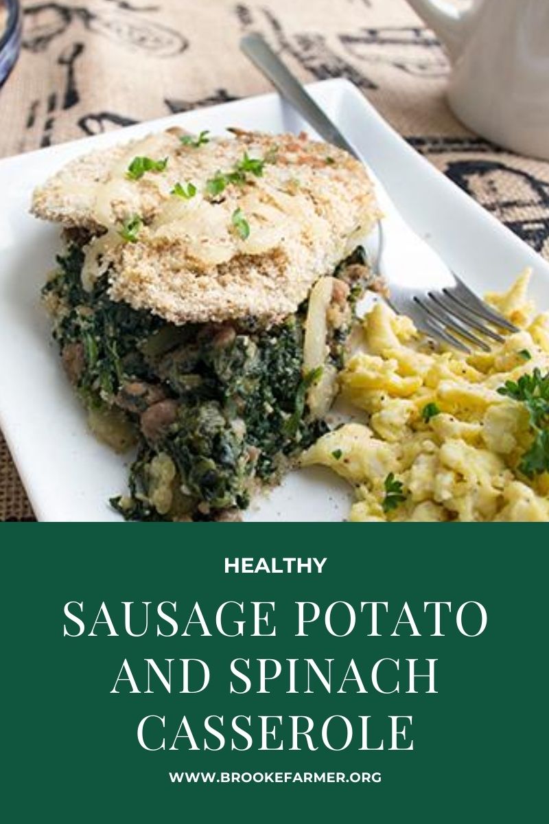 Healthy Sausage Potato and Spinach Casserole