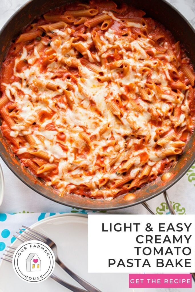 light and easy creamy tomato pasta bake