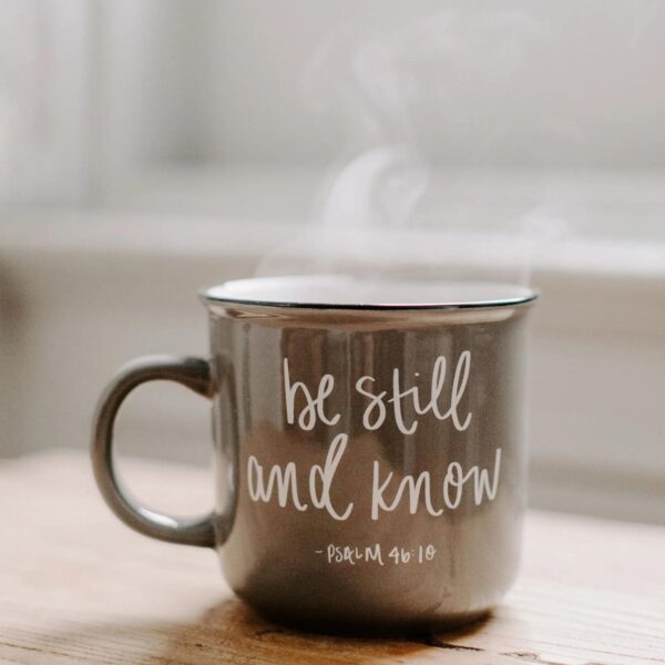 be still and know coffee mug