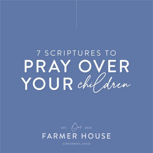 7 Scriptures to Pray Over Your Children