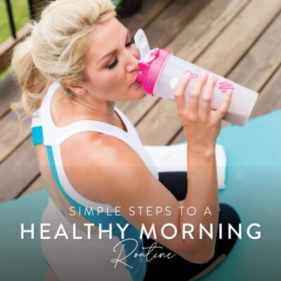 5 Simple Steps to a healthy morning routine
